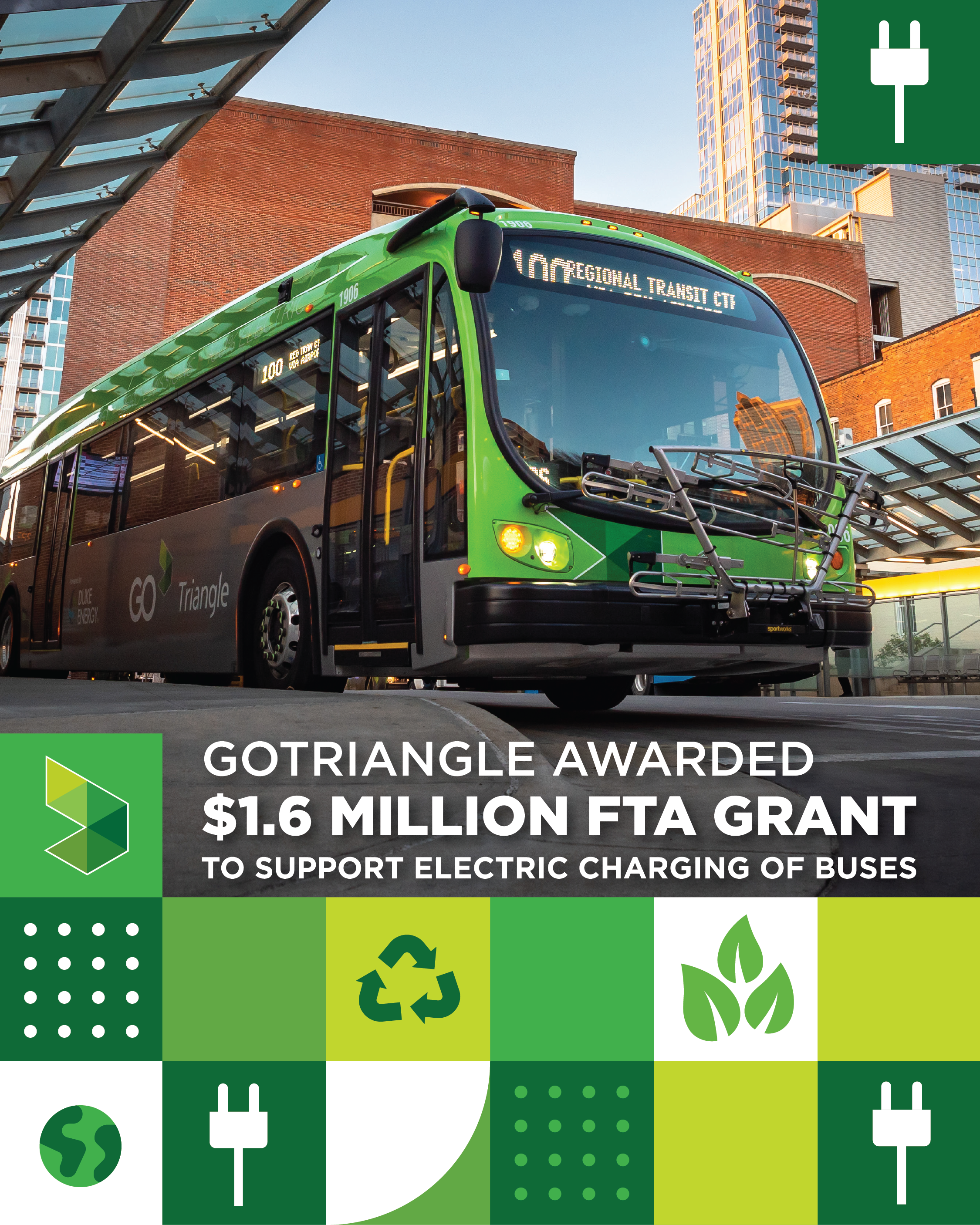 GoTriangle awarded $1.6 million FTA grant to support electric charging of buses GoTriangle awarded $1.6 million FTA grant to support electric charging of buses
